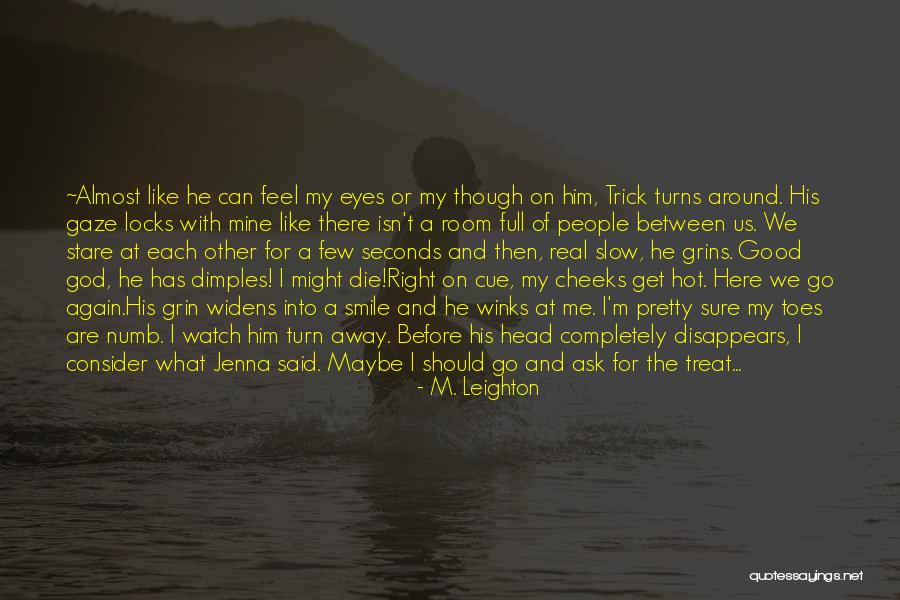 I Feel Pretty Quotes By M. Leighton I Feel Pretty Quotes By M. Leighton