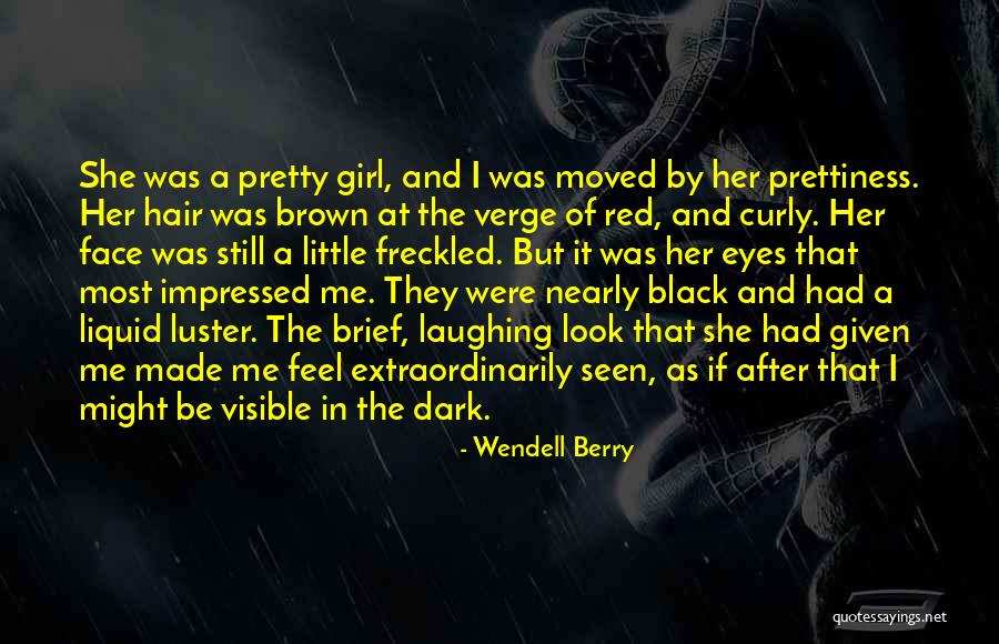 I Feel Pretty Quotes By Wendell Berry I Feel Pretty Quotes By Wendell Berry