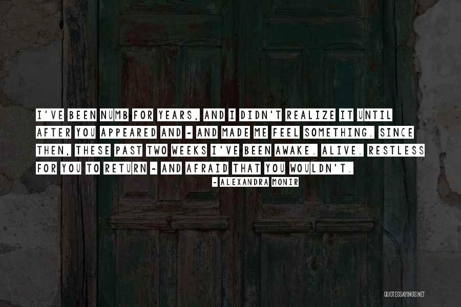 I Feel Restless Quotes By Alexandra Monir I Feel Restless Quotes By Alexandra Monir