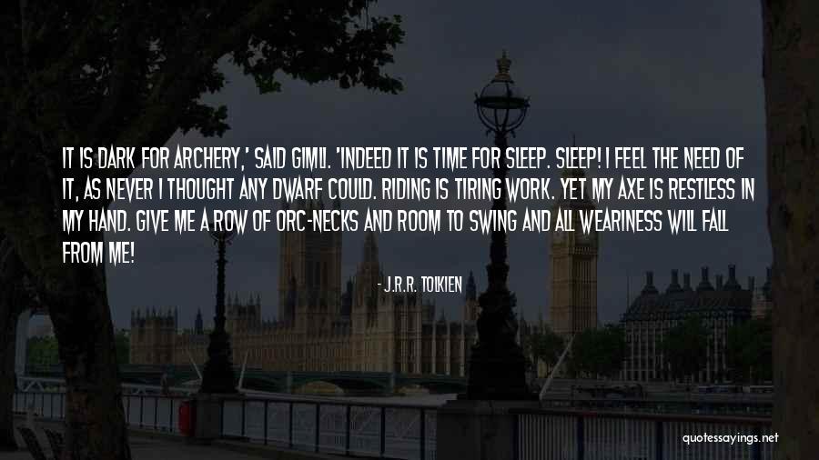 I Feel Restless Quotes By J.R.R. Tolkien I Feel Restless Quotes By J.R.R. Tolkien