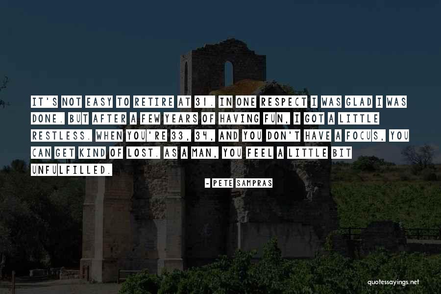 I Feel Restless Quotes By Pete Sampras I Feel Restless Quotes By Pete Sampras