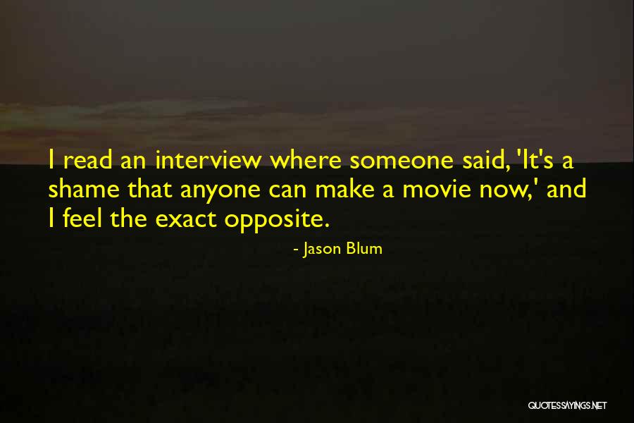 I Feel Shame Quotes By Jason Blum I Feel Shame Quotes By Jason Blum