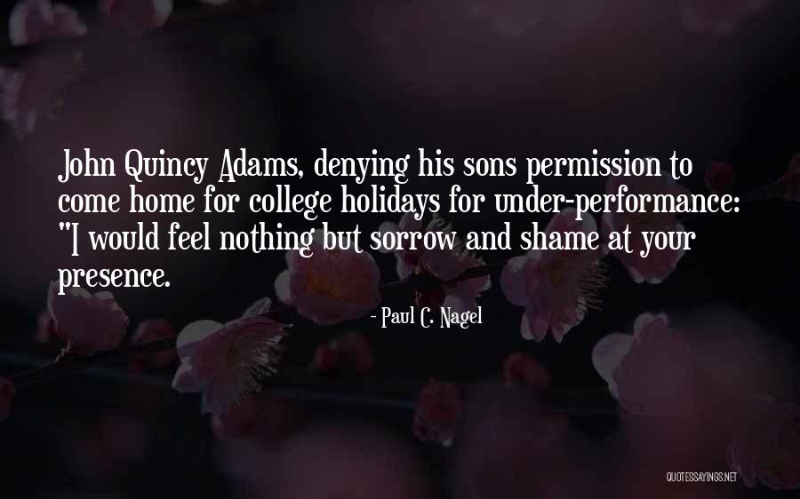 I Feel Shame Quotes By Paul C. Nagel I Feel Shame Quotes By Paul C. Nagel