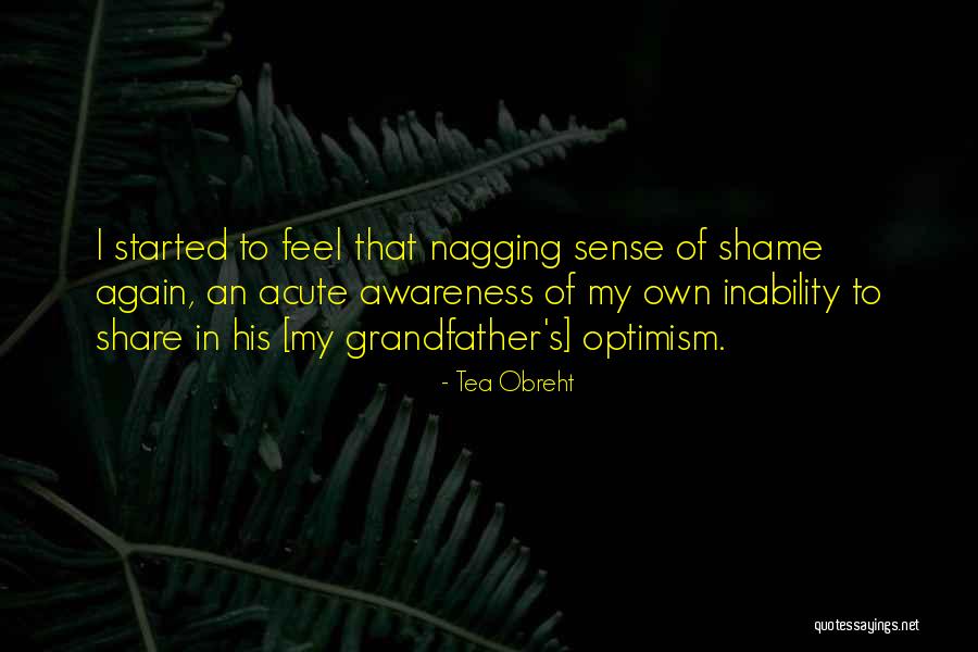 I Feel Shame Quotes By Tea Obreht I Feel Shame Quotes By Tea Obreht