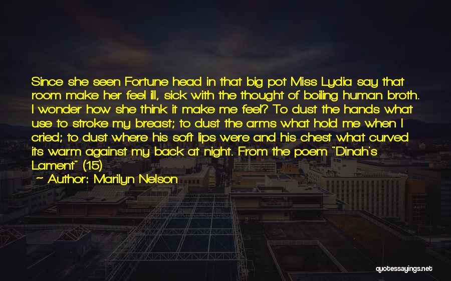 I Feel Sick Quotes By Marilyn Nelson