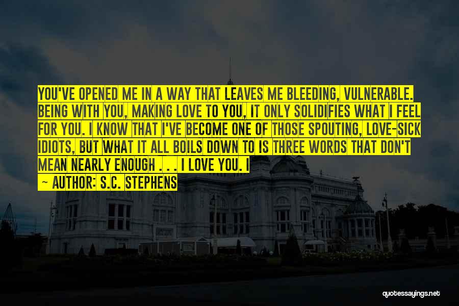 I Feel Sick Quotes By S.C. Stephens
