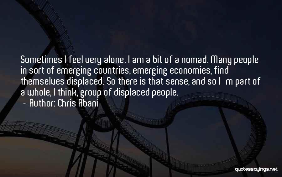 I Feel So Alone Quotes By Chris Abani