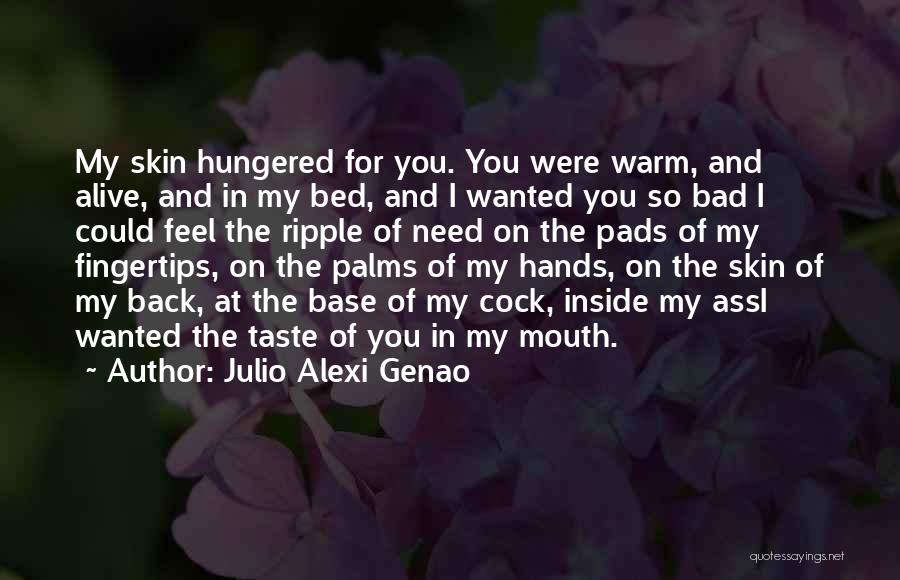 I Feel So Bad For You Quotes By Julio Alexi Genao