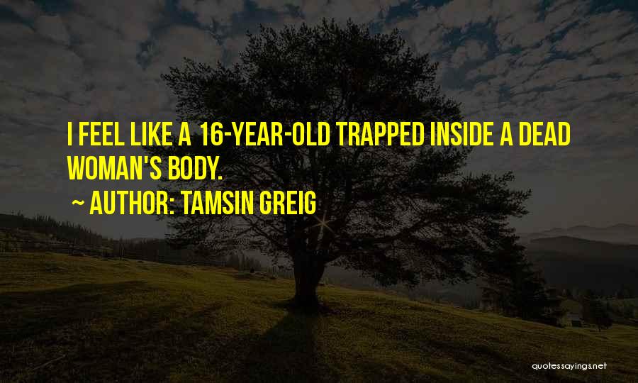 I Feel So Dead Inside Quotes By Tamsin Greig