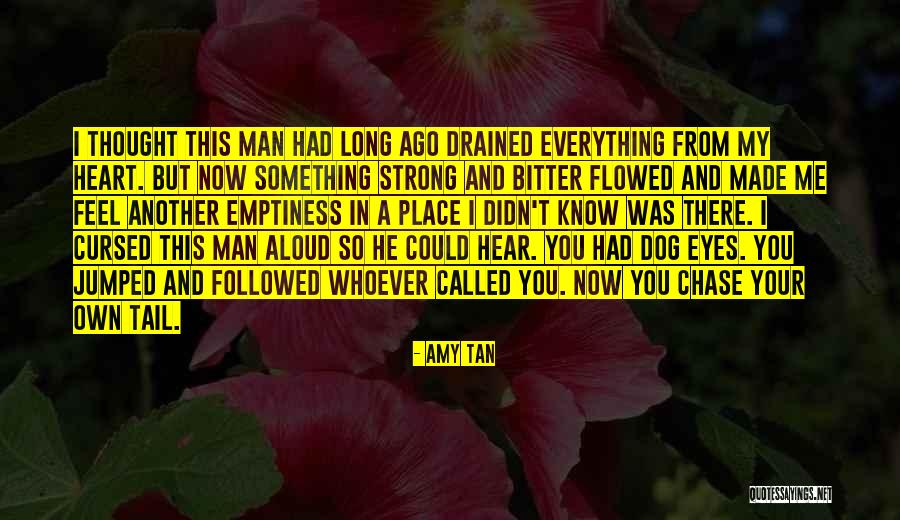 I Feel So Drained Quotes By Amy Tan I Feel So Drained Quotes By Amy Tan