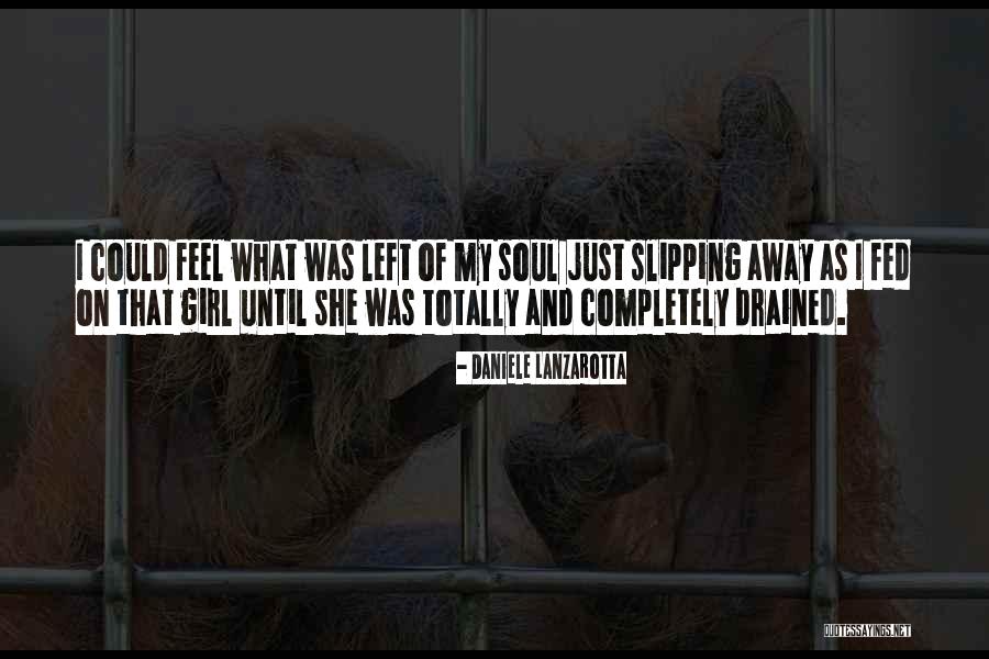 I Feel So Drained Quotes By Daniele Lanzarotta I Feel So Drained Quotes By Daniele Lanzarotta