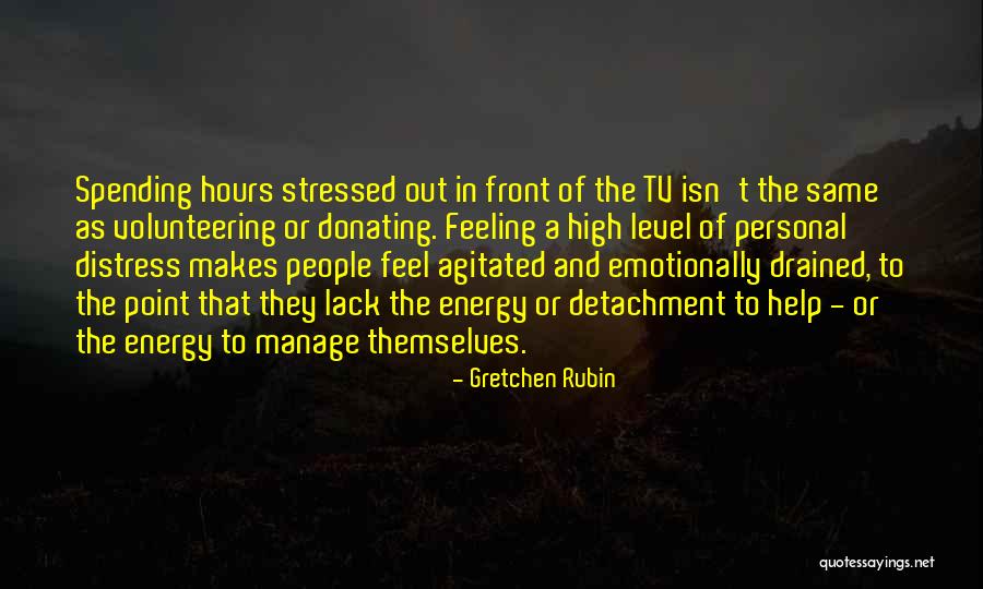 I Feel So Drained Quotes By Gretchen Rubin I Feel So Drained Quotes By Gretchen Rubin