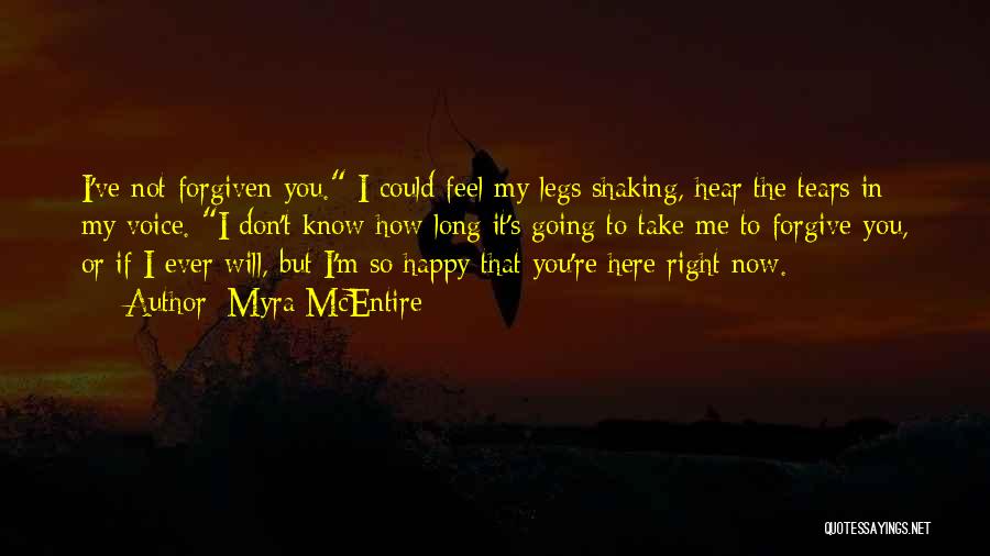 I Feel So Happy Right Now Quotes By Myra McEntire