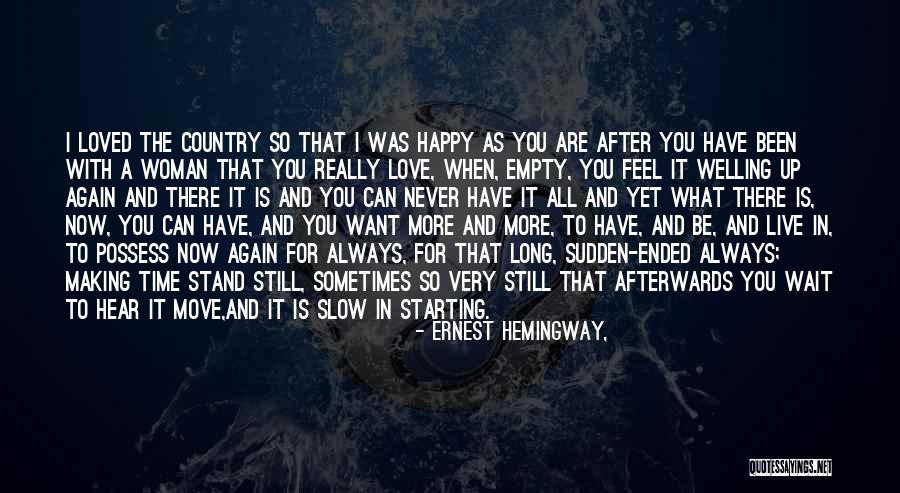 I Feel So In Love With You Quotes By Ernest Hemingway,