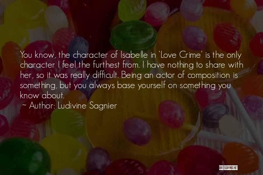 I Feel So In Love With You Quotes By Ludivine Sagnier