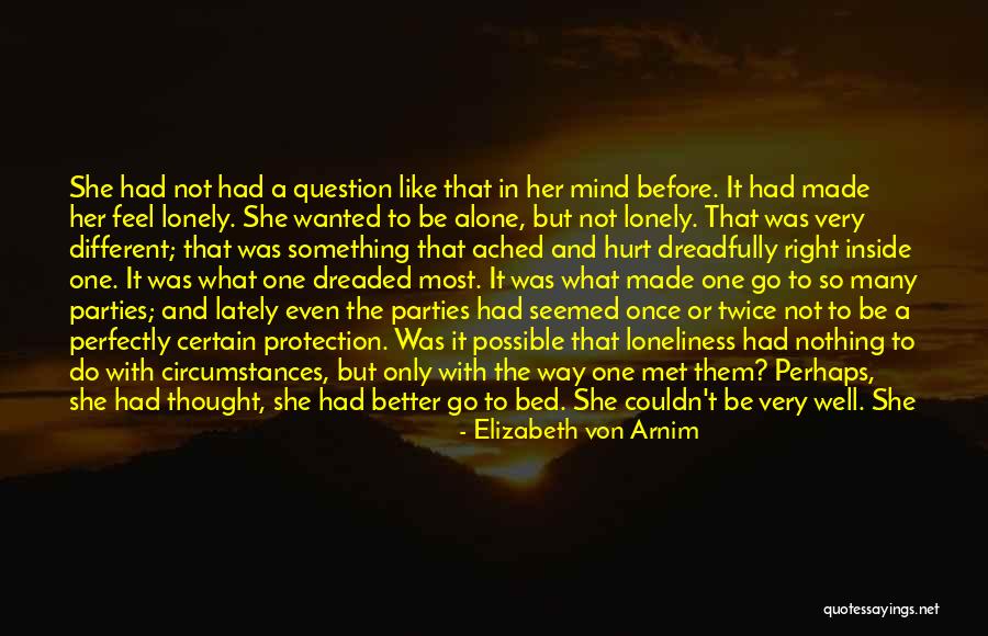 I Feel So Lonely Without You Quotes By Elizabeth Von Arnim I Feel So Lonely Without You Quotes By Elizabeth Von Arnim