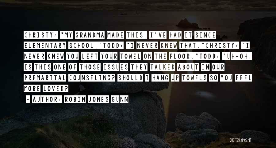 I Feel So Loved Quotes By Robin Jones Gunn