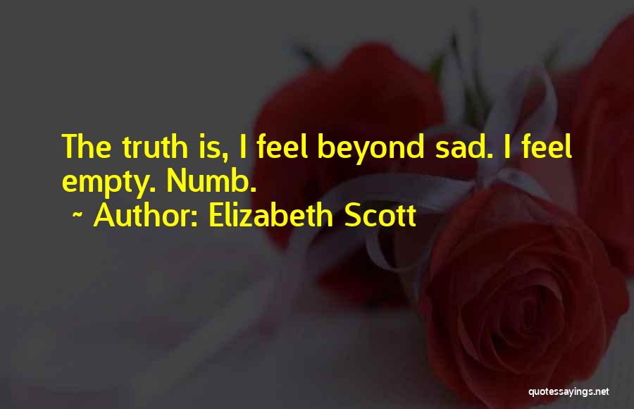 I Feel So Sad And Empty Quotes By Elizabeth Scott