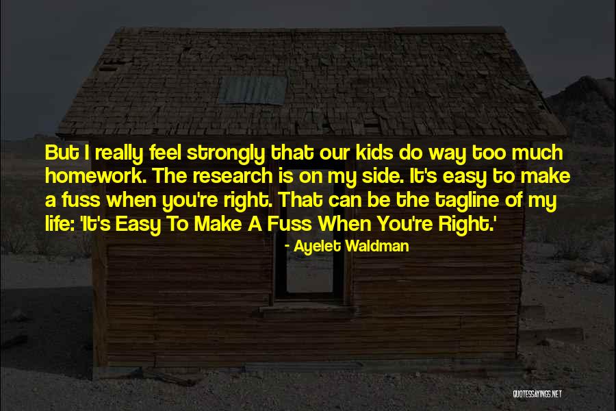 I Feel Strongly Quotes By Ayelet Waldman I Feel Strongly Quotes By Ayelet Waldman