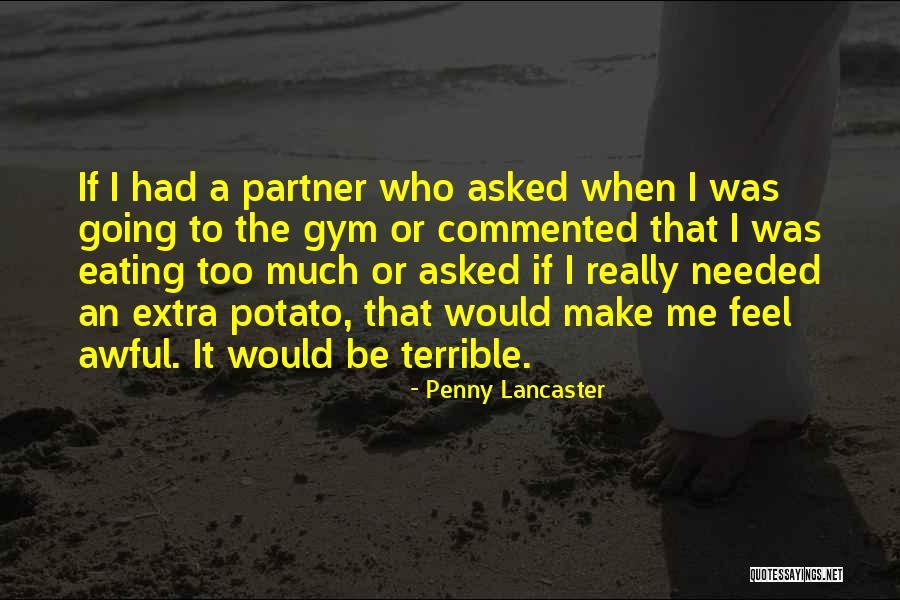 I Feel Terrible Quotes By Penny Lancaster I Feel Terrible Quotes By Penny Lancaster