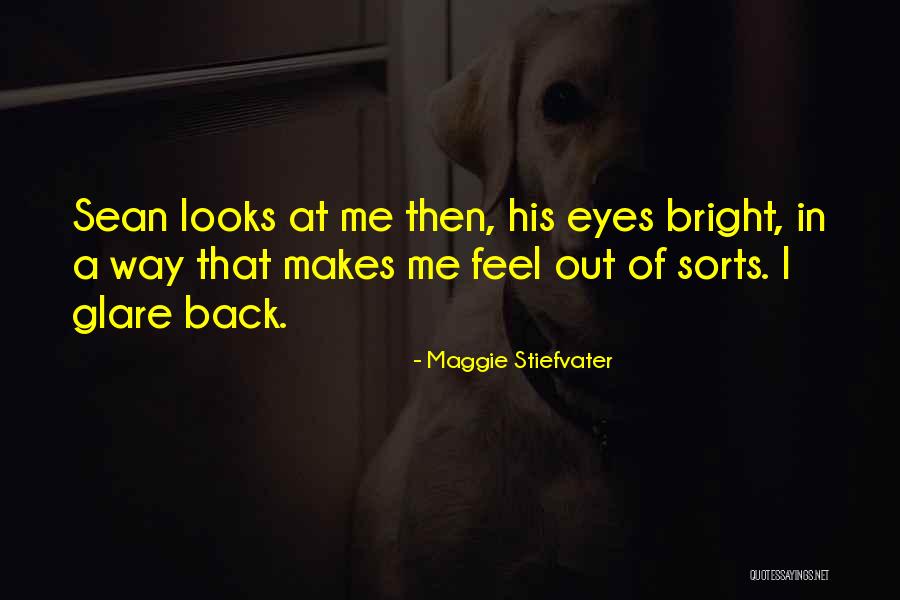 I Feel That Quotes By Maggie Stiefvater