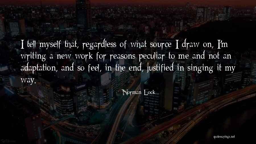 I Feel That Quotes By Norman Lock