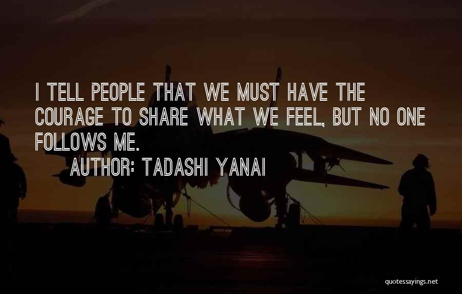 I Feel That Quotes By Tadashi Yanai