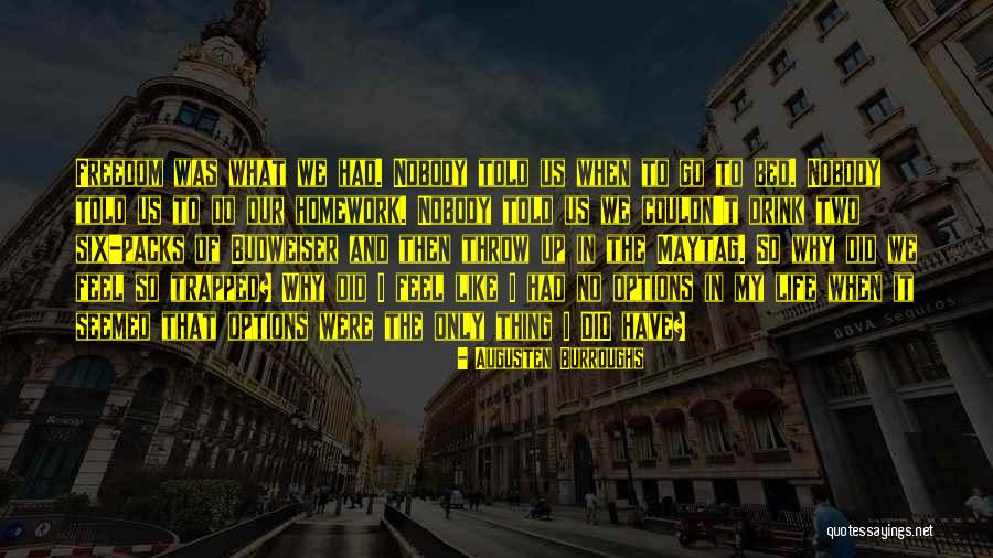I Feel Trapped Quotes By Augusten Burroughs I Feel Trapped Quotes By Augusten Burroughs