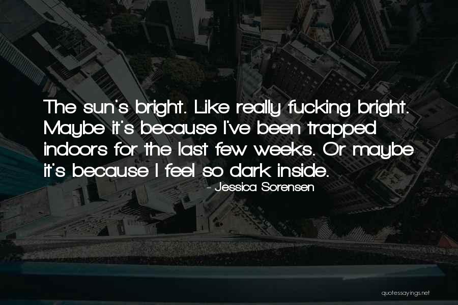 I Feel Trapped Quotes By Jessica Sorensen I Feel Trapped Quotes By Jessica Sorensen