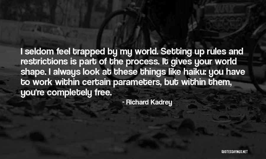 I Feel Trapped Quotes By Richard Kadrey I Feel Trapped Quotes By Richard Kadrey