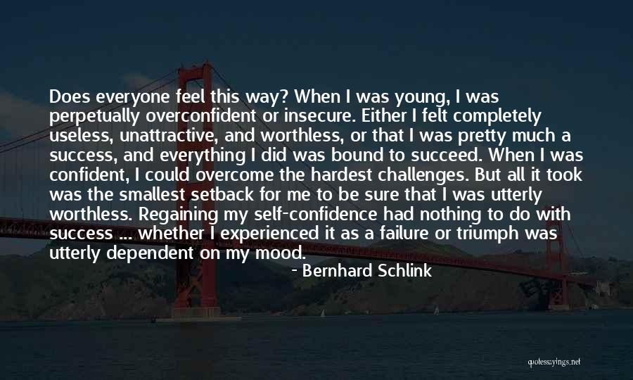 I Feel Worthless Quotes By Bernhard Schlink