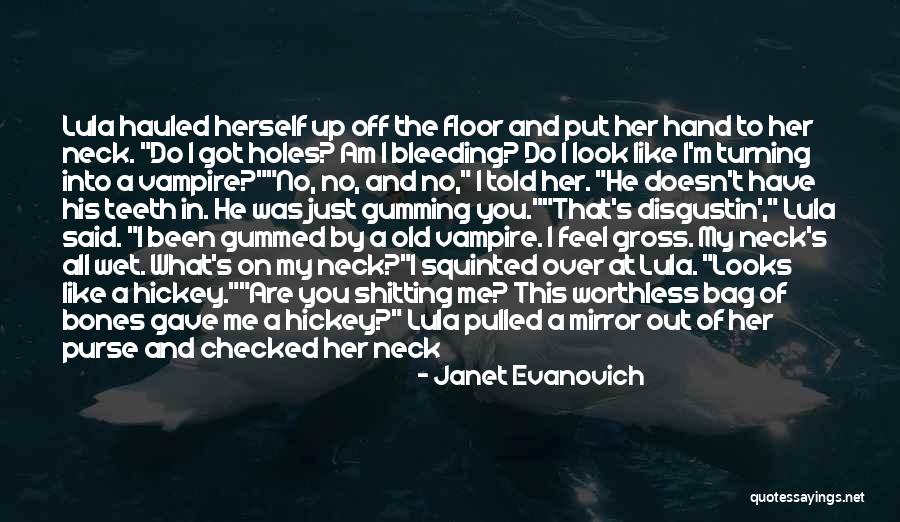 I Feel Worthless Quotes By Janet Evanovich