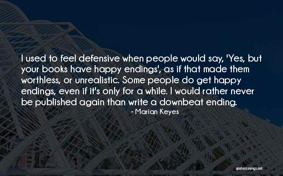 I Feel Worthless Quotes By Marian Keyes