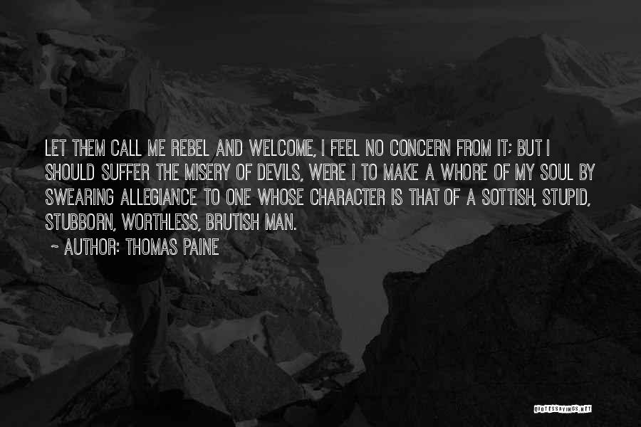 I Feel Worthless Quotes By Thomas Paine