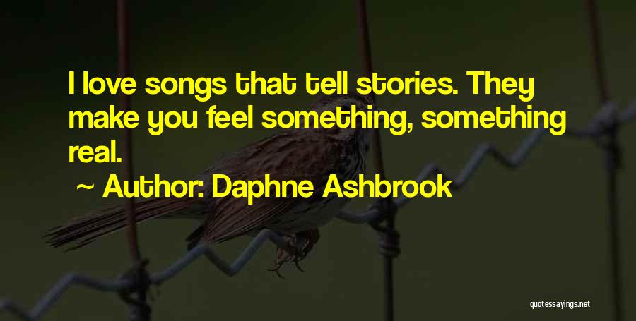 I Feel You Love Quotes By Daphne Ashbrook