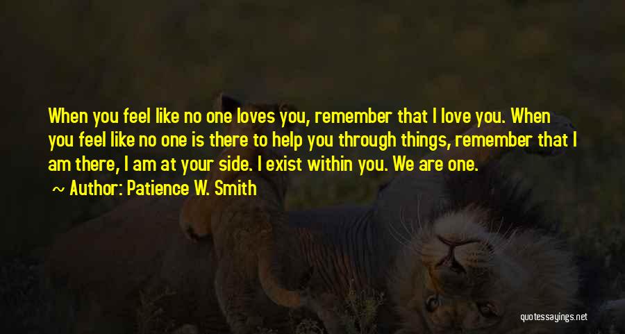 I Feel Your Love Quotes By Patience W. Smith