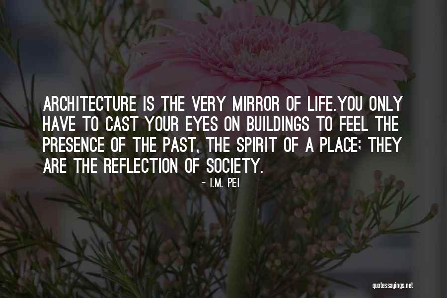 I Feel Your Presence Quotes By I.M. Pei I Feel Your Presence Quotes By I.M. Pei