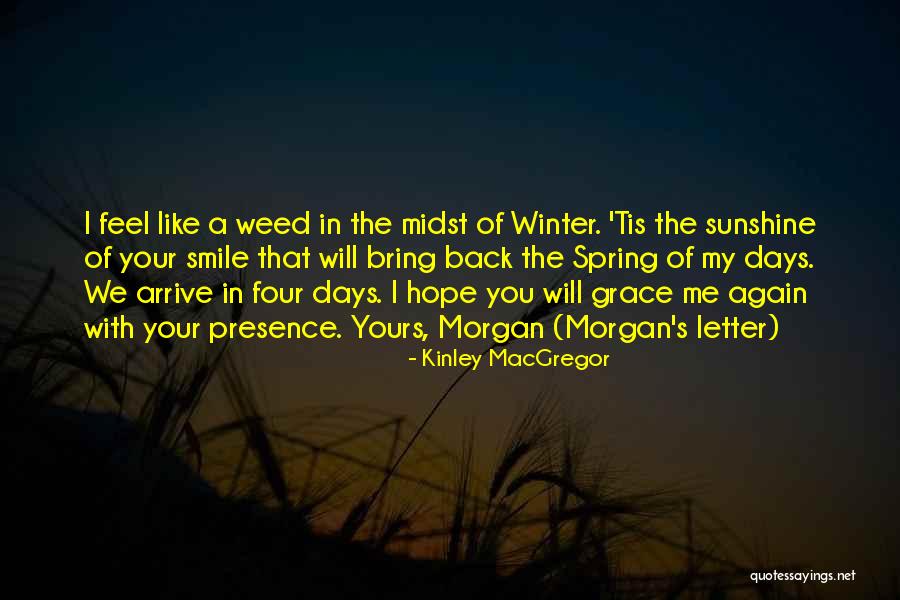 I Feel Your Presence Quotes By Kinley MacGregor I Feel Your Presence Quotes By Kinley MacGregor