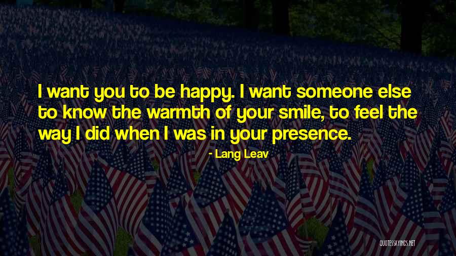 I Feel Your Presence Quotes By Lang Leav I Feel Your Presence Quotes By Lang Leav