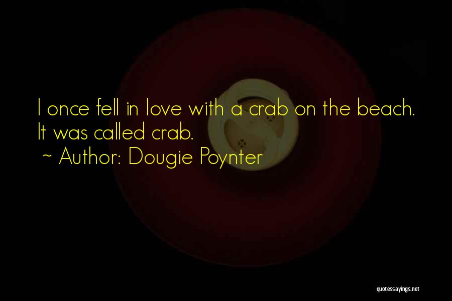 I Fell In Love Once Quotes By Dougie Poynter