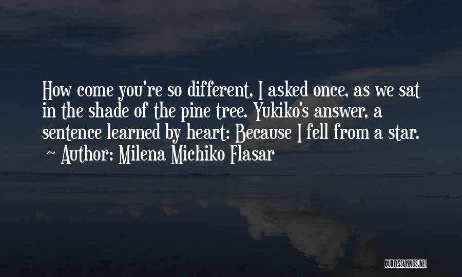 I Fell In Love Once Quotes By Milena Michiko Flasar