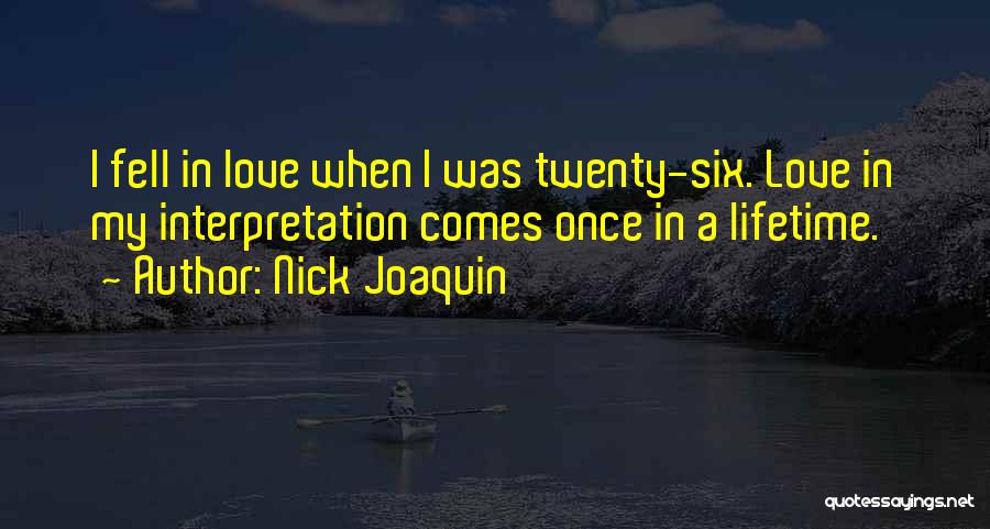 I Fell In Love Once Quotes By Nick Joaquin