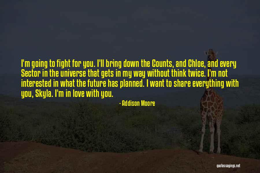 I Fight For What I Want Quotes By Addison Moore I Fight For What I Want Quotes By Addison Moore