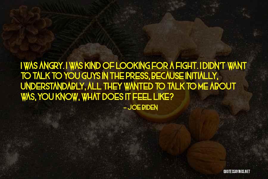 I Fight For What I Want Quotes By Joe Biden I Fight For What I Want Quotes By Joe Biden