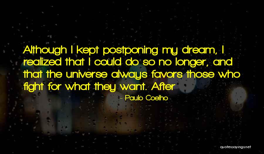 I Fight For What I Want Quotes By Paulo Coelho I Fight For What I Want Quotes By Paulo Coelho