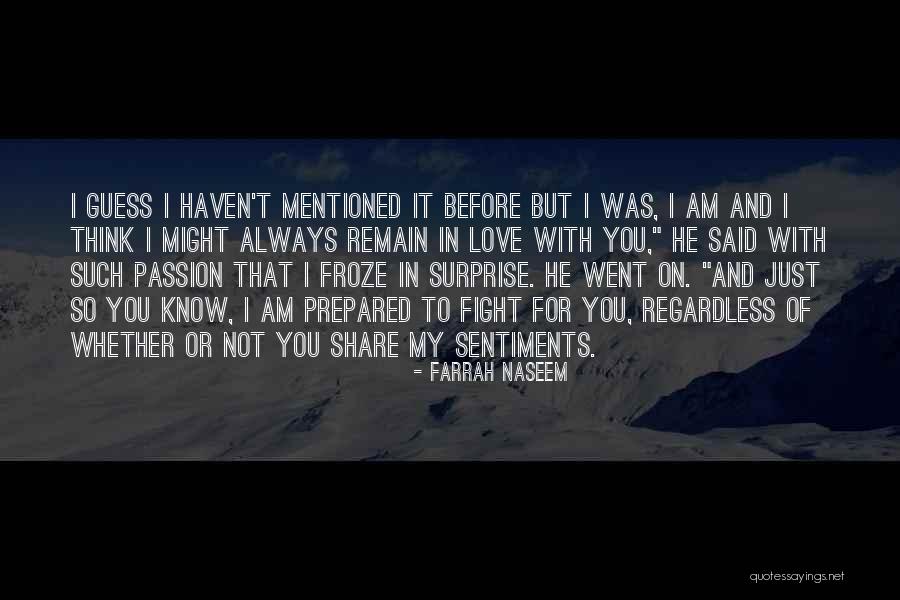 I Fight For You Quotes By Farrah Naseem I Fight For You Quotes By Farrah Naseem