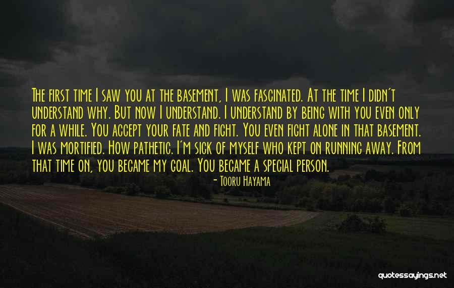 I Fight For You Quotes By Tooru Hayama I Fight For You Quotes By Tooru Hayama