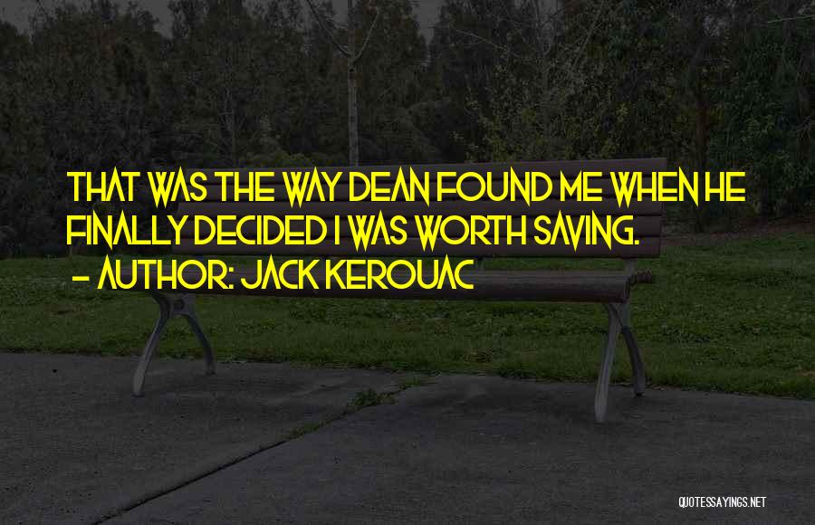 I Finally Found Quotes By Jack Kerouac