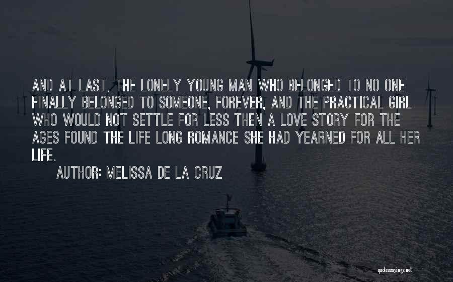 I Finally Found You Love Quotes By Melissa De La Cruz