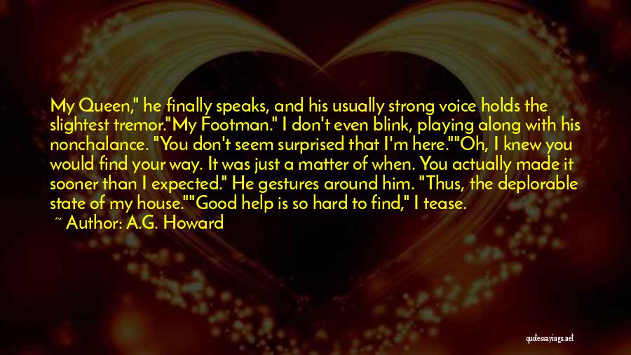 I Finally Made It Quotes By A.G. Howard